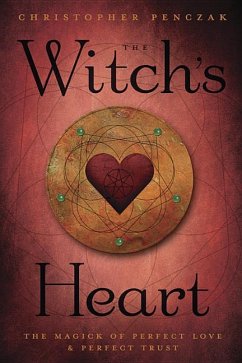 The Witch's Heart - Penczak, Christopher