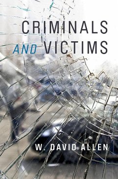 Criminals and Victims - Allen, W David