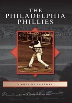 The Philadelphia Phillies - Kearney, Seamus; Rosen, Dick