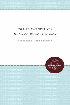 To Live Ancient Lives - Bozeman, Theodore Dwight