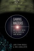 Gaming Matters: Art, Science, Magic, and the Computer Game Medium