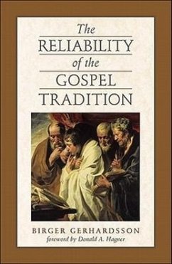 The Reliability of the Gospel Tradition - Gerhardsson, Birger