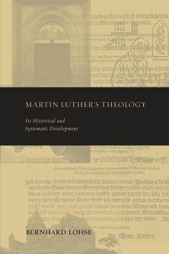 Martin Luther's Theology - Bernhard, Lohse; Lohse, Bernhard