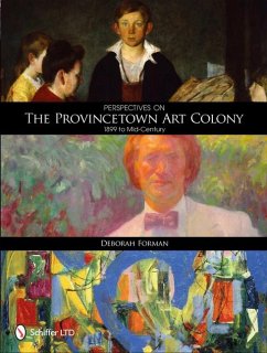 Perspectives on the Provincetown Art Colony - Forman, Deborah