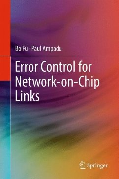 Error Control for Network-on-Chip Links - Fu, Bo;Ampadu, Paul