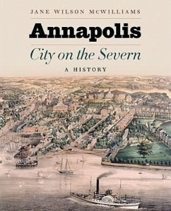 Annapolis, City on the Severn - McWilliams, Jane W