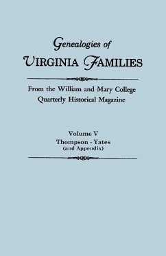 Genealogies of Virginia Families from the William and Mary College Quarterly Historical Magazine in Five Volumes Volume V
