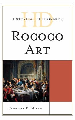 Historical Dictionary of Rococo Art - Milam, Jennifer D.