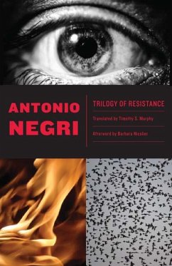 Trilogy of Resistance - Negri, Antonio