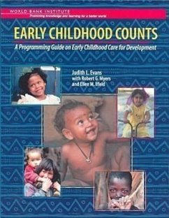 Early Childhood Counts: A Programming Guide on Early Childhood Care for Development - Evans, Judith L.; Myers, Robert G.; Ilfeld, Ellen M.