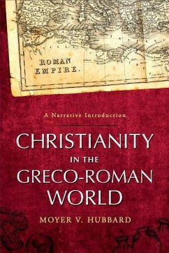 Christianity in the Greco-Roman World - Hubbard, Moyer V