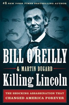 Killing Lincoln - O'Reilly, Bill; Dugard, Martin