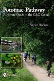 Potomac Pathway: A Nature Guide to the C & O Canal