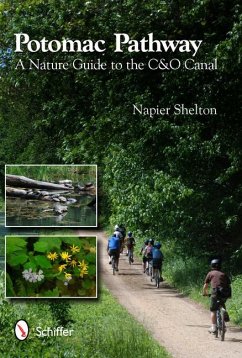 Potomac Pathway: A Nature Guide to the C & O Canal - Shelton, Napier