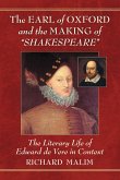 The Earl of Oxford and the Making of "Shakespeare"