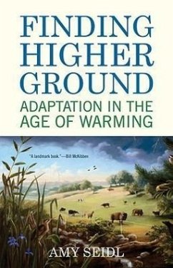 Finding Higher Ground: Adaptation in the Age of Warming - Seidl, Amy