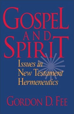 Gospel and Spirit - Issues in New Testament Hermeneutics - Fee, Gordon D.
