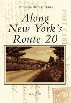 Along New York's Route 20 - Till, Michael J.