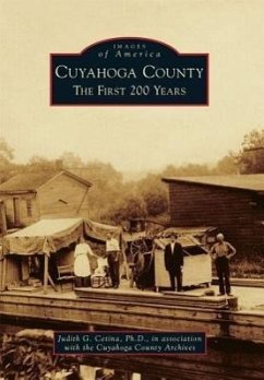 Cuyahoga County: The First 200 Years - Cetina Ph. D., Judith G.