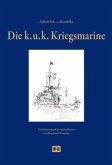 Die k. u. k. Kriegsmarine Die k. u. k. Kriegsmarine
