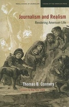 Journalism and Realism: Rendering American Life - Connery, Thomas B.