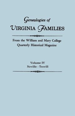 Genealogies of Virginia Families from the William and Mary College Quarterly Historical Magazine. in Five Volumes. Volume IV