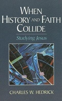 When History and Faith Collide - Hedrick, Charles W.