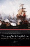 The Age of the Ship of the Line: The British and French Navies, 1650-1815