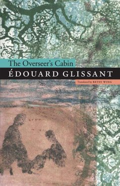 The Overseer's Cabin - Glissant, Édouard
