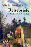 Reisebriefe aus den Jahren 1830 bis 1832