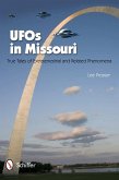 UFOs in Missouri: True Tales of Extraterrestrial and Related Phenomena