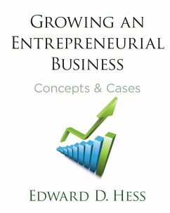 Growing an Entrepreneurial Business - Hess, Edward