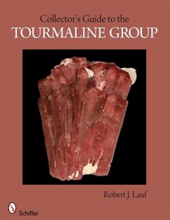 Collector's Guide to the Tourmaline Group - Lauf, Robert J.