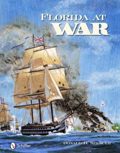 Florida at War: Forts and Battles - Spencer, Donald D.