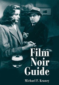 Film Noir Guide - Keaney, Michael F.