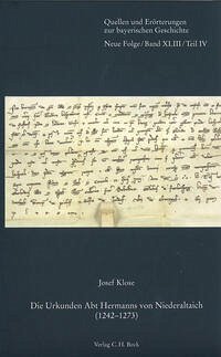 Die Urkunden Abt Hermanns von Niederaltaich (1242-1273) - Klose, Josef