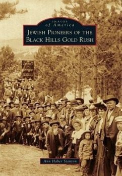 Jewish Pioneers of the Black Hills Gold Rush - Stanton, Ann Haber