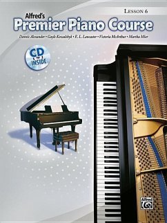 Alfred's Premier Piano Course, Lesson 6 - Alexander, Dennis; Kowalchyk, Gayle; Lancaster, E L; McArthur, Victoria; Mier, Martha