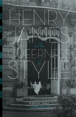 Henry James and the Queerness of Style - Ohi, Kevin