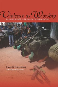 Violence as Worship - Kippenberg, Hans G