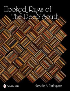 Hooked Rugs of the Deep South - Turbayne, Jessie A.