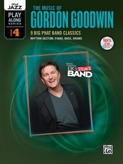 Alfred Jazz Play-Along -- The Music of Gordon Goodwin, Vol 4 - Goodwin, Gordon