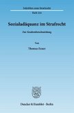 Sozialadäquanz im Strafrecht Sozialadäquanz im Strafrecht