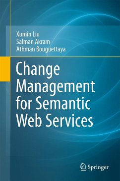Change Management for Semantic Web Services - Liu, Xumin;Akram, Salman;Bouguettaya, Athman