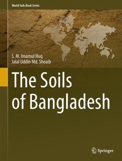 The Soils of Bangladesh - Huq, Imamul S. M.;Shoaib, Jalal Uddin Md.