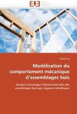 Modélisation du comportement mécanique d''assemblages bois