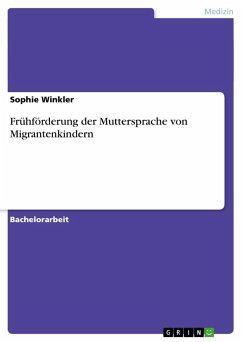 Frühförderung der Muttersprache von Migrantenkindern - Winkler, Sophie