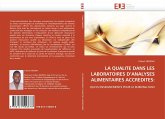 LA QUALITE DANS LES LABORATOIRES D¿ANALYSES ALIMENTAIRES ACCREDITES: LA QUALITE DANS LES LABORATOIRES D¿ANALYSES ALIMENTAIRES ACCREDITES: