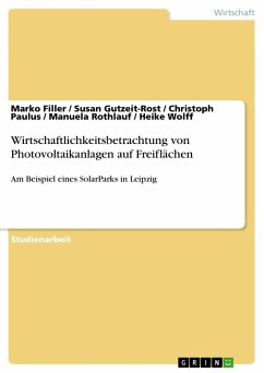 Wirtschaftlichkeitsbetrachtung von Photovoltaikanlagen auf Freiflächen - Filler, Marko;Gutzeit-Rost, Susan;Wolff, Heike