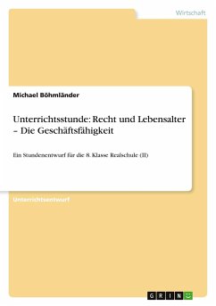 Unterrichtsstunde: Recht und Lebensalter ¿ Die Geschäftsfähigkeit